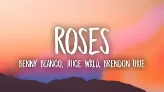 benny blanco, Juice WRLD - Roses (Lyrics) ft. Brendon Urie