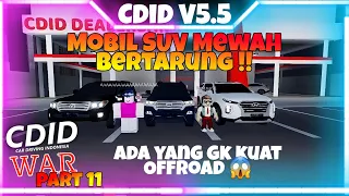 SUV Mewah Bertarung Tapi ada yang gk Kuat Offroad siapakah dia ? | CDID WAR part 11