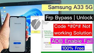 Samsung A33 5G Frp Bypass Adb Enable Fail | Samsung a33 frp google lock bypass 2024