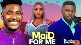 A MAID FOR ME(NEW MOVIE) STARRING MAURICE SAM, SARIAN MARTINS, FRANCIS BEN, CHIDI DIKE- MAURICE SAM