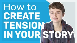 How to Create Tension in Your Story