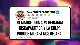 Mi MADRE Odia a mi Hermana DISCAPACITADA y la CULPA porque mi PAPÁ nos DEJARA