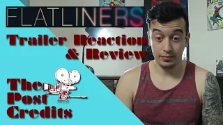 THE POST CREDITS: Flatliners (2017) Trailer Reaction & Review!