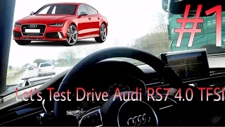 #1 Let's Test Drive: Audi RS7 4.0 TFSI (560 PS) Autobahn