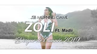 JSB MORNING GAME ZOLI Ft. Madii