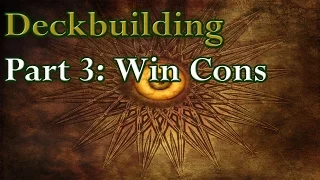 Deckbuilding Part 3: Setting Your Win Condition(s)