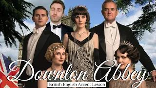 Learn English with Downton Abbey | British Accents