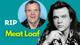 RIP:Meat Loaf, 'Bat Out of Hell' singer Meat Loaf dies aged 74 | This is How Meat Loaf Got His Name