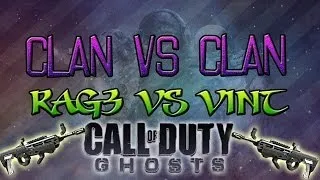 COD GHOSTS: Clan vs Clan - RAG3 vs V1NT