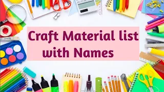 Craft material list with Names| Craft Stationery items|Craft Material List.