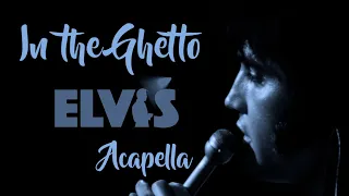 ELVIS PRESLEY - Acapella / In the Ghetto (New Edit) 4K