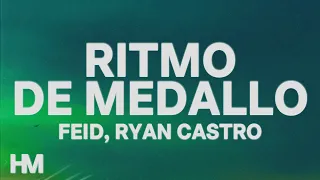 Feid, Ryan Castro - Ritmo De Medallo (Letra/Lyrics) || MOR, No Le Temas A La Oscuridad
