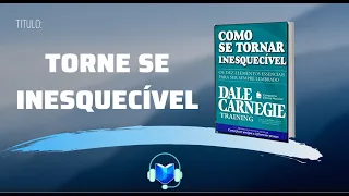 TORNE SE INESQUECÍVEL - Dale Carginei Audiobook Completo #escutalivros #audiolivros #dalecarginie