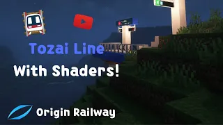 Minecraft Transit Railway - Tozai Line with Shaders