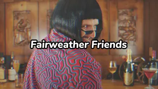 Oliver Tree - Fairweather Friends (Lyrics)