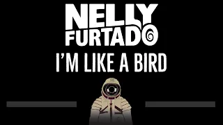 Nelly Furtado • I'm Like A Bird (CC) 🎤 [Karaoke] [Instrumental Lyrics]