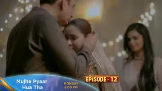 Mujhe Pyaar Hua Tha Next Episode 12 Promo | mujhe pyaar hua tha episode 12 teaser |