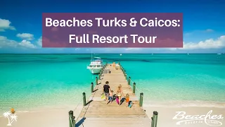 Full Tour of Beaches Turks & Caicos: You Don't Want to Miss This! | Top Family All-Inclusive