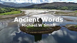 Ancient Words - Michael W Smith (Lyrics)