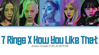 Ariana Grande & BLACKPINK - 7 Rings X How You Like That (Mashup) (Color Coded Lyrics Eng/Rom/Han)