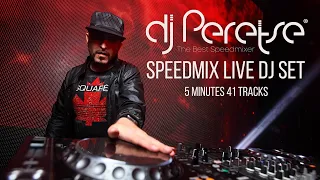 DJ Peretse - SpeedMix Live DJ Set 🎧 5 minutes - 41 tracks [YouTube version]