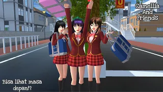 Camellia And Friends [Pergi Ke Masa Depan?!] || SAKURA SCHOOL SIMULATOR DRAMA