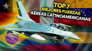 Top 7 de las MEJORES FUERZAS AÉREAS de Latinoamérica I 2021