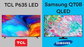 TCL P635 LED vs Samsung Q70B QLED 55"