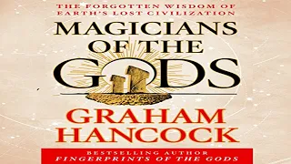 Graham Hancock -  Magicians of the Gods 2014 (The Forgotten Wisdom of Earth's Lost Civilisation)