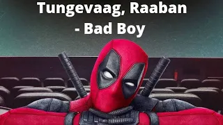 Tungevaag, Raaban - Bad Boy | Deadpool Version