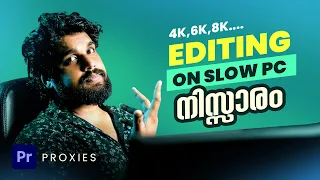 How to edit Faster in Premiere pro | Proxy Editing | Premiere Pro Malayalam