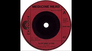 UK New Entry 1974 (24) Medicine Head - Slip And Slide