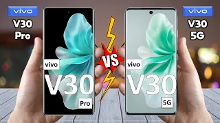 vivo V30 Pro Vs vivo V30 - Full Comparison 🔥 Which one is best for you?