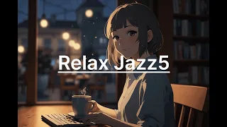 Relax Jazz 5 Background Music - Music for Studying | soothing jazz music for relaxing