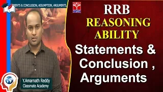 RRB - REASONING ABILITY || Statements & Conclusion , Arguments || Amarnath Reddy