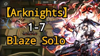 【Arknights】1-7 Blaze E2 Solo Trust Farming Guide