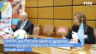 UNODC - FIFA signs agreement to promote sport integrity - 14|09|2020