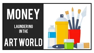Money Laundering in the Art World | Money Laundering Art Market | Art Money Laundering Explained