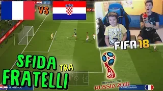 FRANCIA vs CROAZIA - FINALE MONDIALE 2018 CONTRO MIO FRATELLO!! - Fifa 18