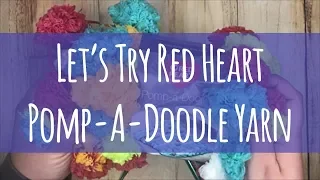 Let's Try Red Heart Pomp A Doodle Yarn (KNITTING WITH NOVELTY YARN)