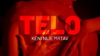 Keni nije mrtav - Telo