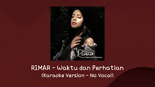 Rimar - Waktu Dan Perhatian (Karaoke Version - No Vocal)