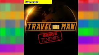 IWmini002 - Travel Man: 48 Hours In Tenerife