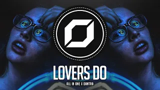 PSY-TRANCE ◉ All In One x DANTRA - Lovers Do