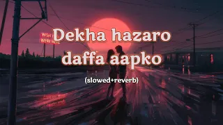 | Dekha hazaro daffa aapko |(slowed+reverb) | Rustom| by BEAST A.K LOFI