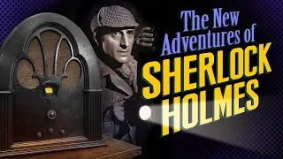 Vol. 1.1 | 2 Hrs - SHERLOCK HOLMES - The New Adventures of - Old Time Radio - Volume 1: Part 1 of 2