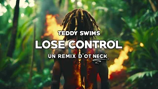 Teddy Swims - Lose control (REGGAE REMIX) 🌴 Ot Neck