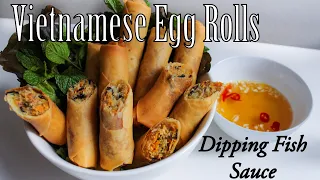 Crispy Vietnamese Egg Rolls (Spring rolls) w/ "Nuoc Cham" Dipping Fish Sauce | Cha Gio