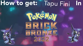 How to catch Tapu Fini in Pokemon Brick Bronze 2022!