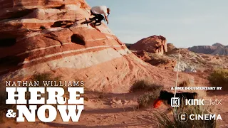 HERE AND NOW - NATHAN WILLIAMS DOCUMENTARY - CINEMA BMX